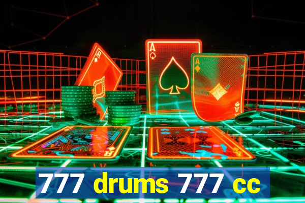 777 drums 777 cc